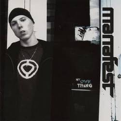 Manafest : My Own Thing